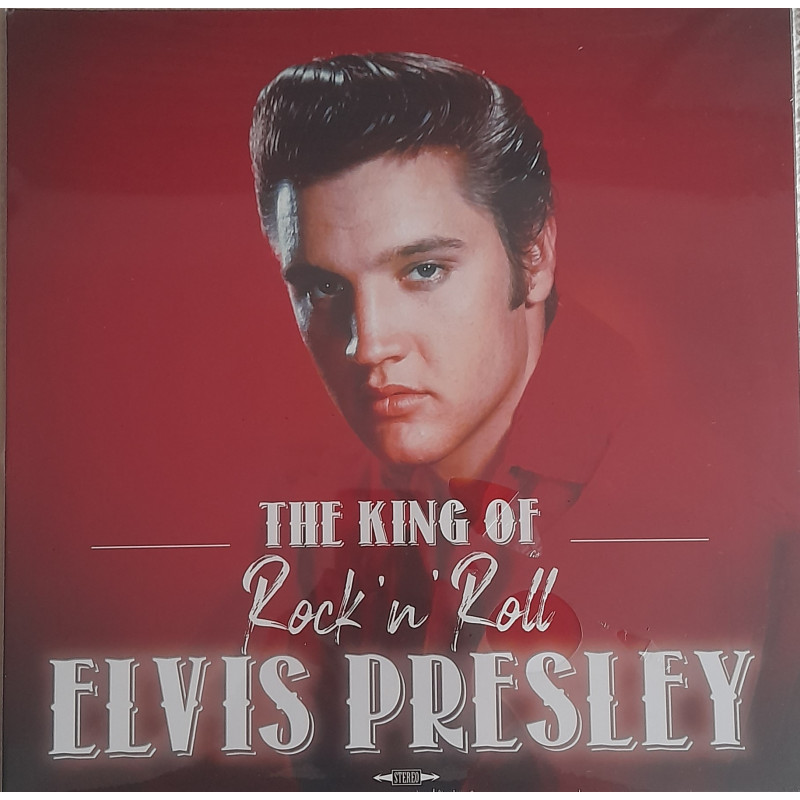 ELVIS PRESLEY – The King Of Rock ‘N’ Roll