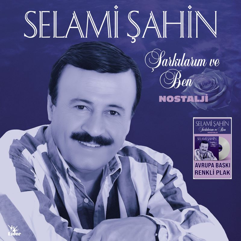 SELAMİ ŞAHİN - Şarkılarım ve Ben / Nostalji (RENKLİ PLAK)