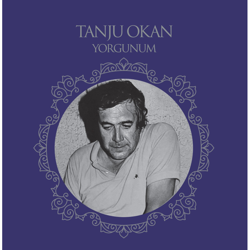 TANJU OKAN - Yorgunum