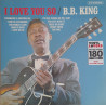 B.B. KING – I Love You So  (LIMITED EDITION)