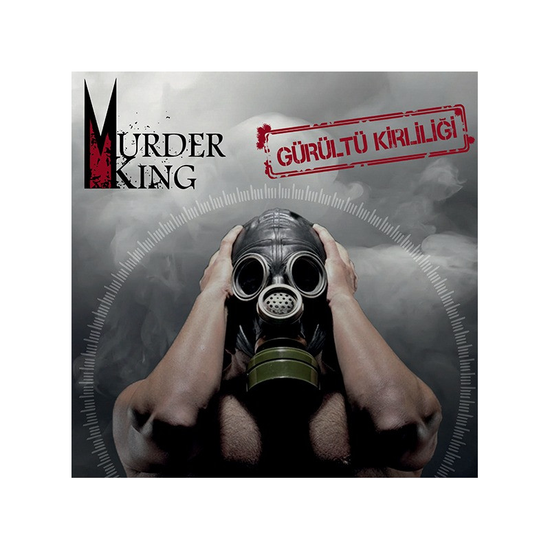 MURDER KING - Gürültü Kirliliği