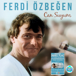 FERDİ ÖZBEĞEN - Can Suyum...
