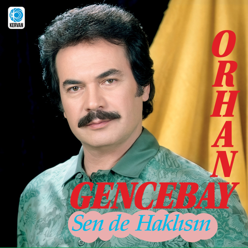 ORHAN GENCEBAY - Sen De Haklısın