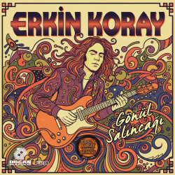 ERKİN KORAY - Gönül...