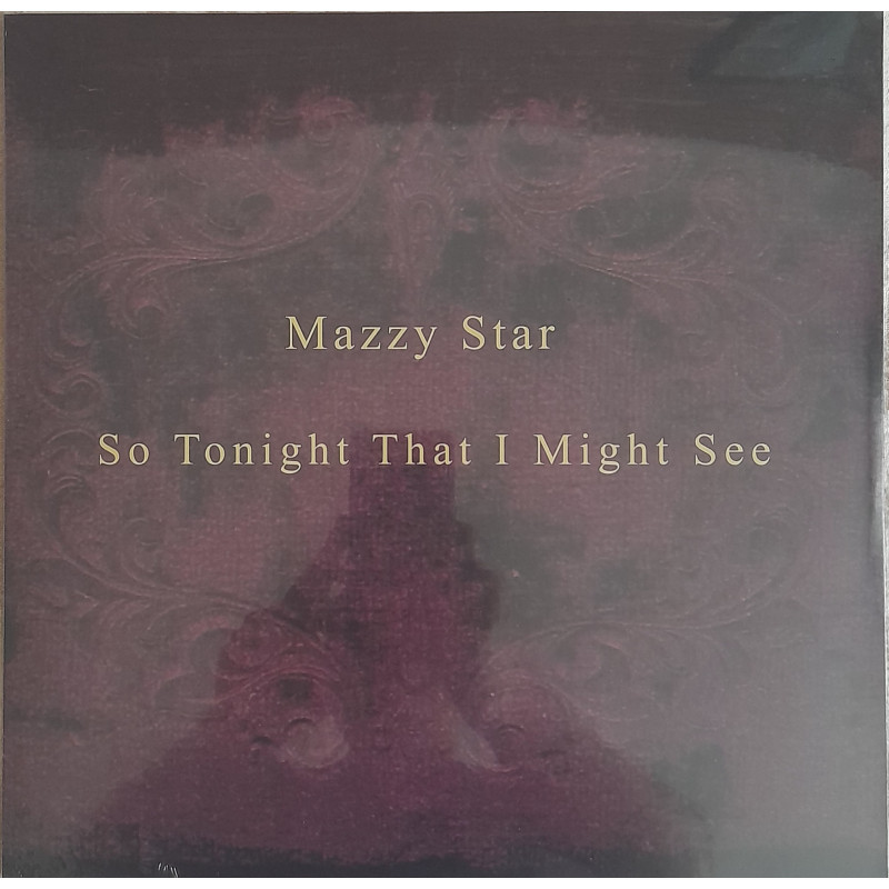 MAZZY STAR – So Tonight That I Might See