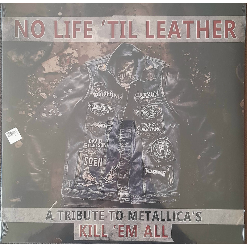 VARIOUS ARTISTS – No Life ‘Til Leather-A Tribute To Metallica’s Kill ‘Em All