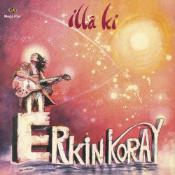 ERKİN KORAY - İlla Ki...