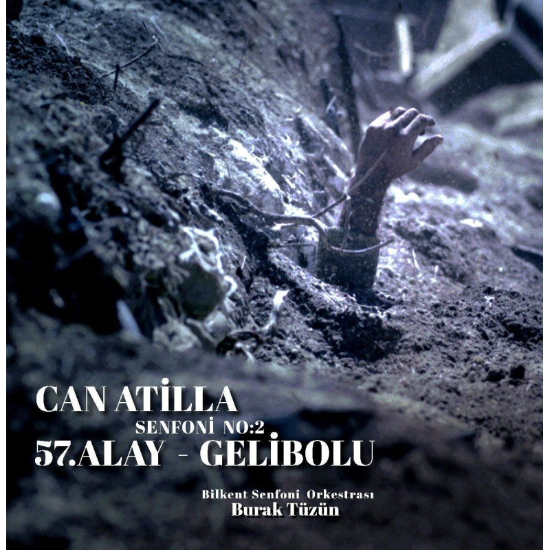 CAN ATİLLA – Symphony No.2, “Gallipoli-The 57th Regiment”