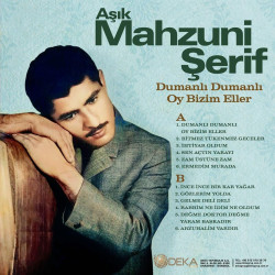 AŞIK MAHZUNİ ŞERİF - Dumanlı Dumanlı Oy Bizim Eller