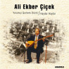 ALİ EKBER ÇİÇEK - Yolumuz Gurbete Düştü / Haydar Haydar