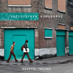 YÜZYÜZEYKEN KONUŞURUZ -...