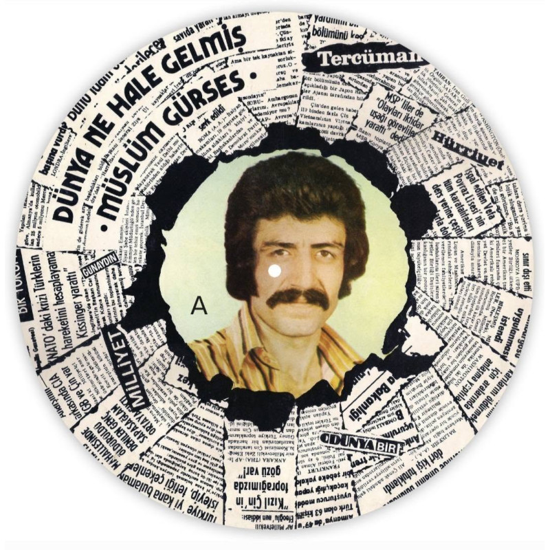 MÜSLÜM GÜRSES - Dünya Ne Hale Gelmiş (limitli, numaralı PICTURE DISC)