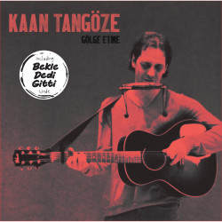 KAAN TANGÖZE - Gölge Etme