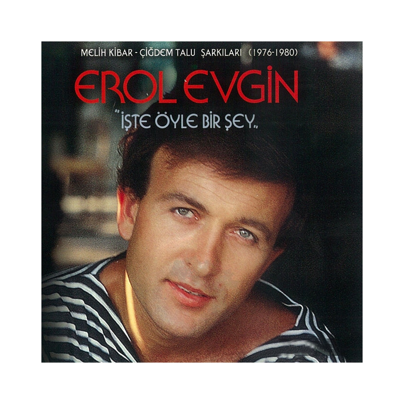 EROL EVGİN – işte öyle bir şey