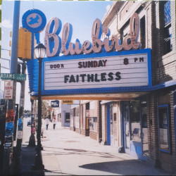 FAITHLESS – Sunday 8pm  2LP